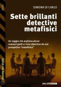 Simona Di Carlo - Sette brillanti detective metafisici (2023)