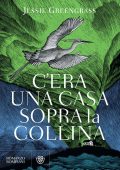 Jessie Greengrass - C'era una casa sopra la collina (2023)