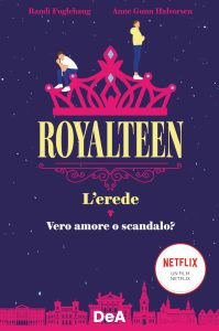 Randi Fuglehaug, Anne Gunn Halvorsen – Royalteen. L’erede (2022)
