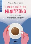 Kristen Helmstetter - Il magico potere del Manifesting (2023)