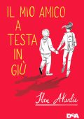 Iben Akerlie - Il mio amico a testa in giù (2018)