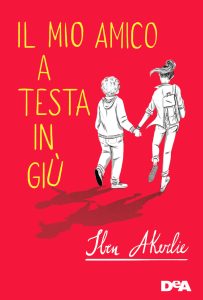 Iben Akerlie – Il mio amico a testa in giù (2018)