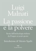 Luigi Malnati - La passione e la polvere (2021)