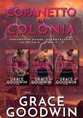 Grace Goodwin - Programma Spose Interstellari: La Colonia. Libri 7-9 (2023)