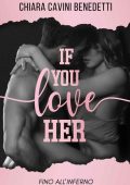 Chiara Cavini Benedetti - If you love her Vol. 1. Fino all'inferno (2023)