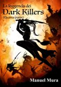 Manuel Mura - La leggenda dei Dark Killers. Vol 4 (2022)