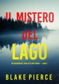 Blake Pierce - Il mistero del lago (May Moore - Libro 2) (2022)