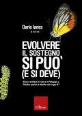 Dario Ianes (a cura di) - Evolvere il sostegno si può (e si deve) (2023)
