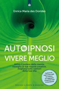 Enrica Maria des Dorides – Autoipnosi per vivere meglio (2023)
