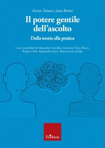 Enrica Tomasi, Luca Bonini – Il potere gentile dell’ascolto (2023)