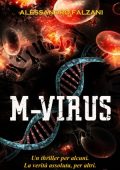 Alessandro Falzani - M-virus. La verità sull'arma covid 19 (2023)