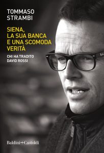 Tommaso Strambi – Siena, la sua banca e una scomoda verità (2023)