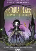 Harriet Muncaster - Victoria Black. Il diamante della notte (2021)