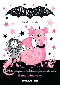Harriet Muncaster – Isadora Moon. Guai in vista (2018)