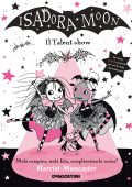 Harriet Muncaster - Isadora Moon. Il Talent show (2019)