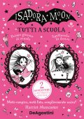 Harriet Muncaster - Isadora Moon. Tutti a scuola (2022)