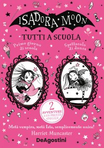 Harriet Muncaster – Isadora Moon. Tutti a scuola (2022)