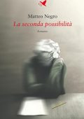 Matteo Negro - La seconda possibilità (2023)