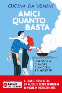 Cucina da uomini – Amici quanto basta (2019)