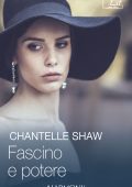 Chantelle Shaw - Fascino e potere (2022)