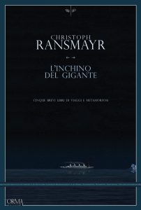 Christoph Ransmayr – L’inchino del gigante (2023)