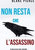 Blake Pierce - Non resta che l'assassino (Adele Sharp - Libro 5) (2020)