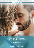 Alison Roberts - Gli eroi di Bondi Bay Vol. 4. Un'infermiera da salvare (2019)