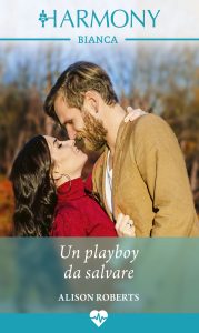 Alison Roberts – Un playboy da salvare (2022)