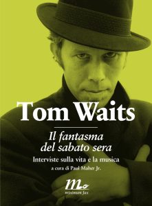 Tom Waits – Il fantasma del sabato sera (2012)