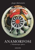Jurgis Baltrušaitis - Anamorfosi O Thaumaturgus Opticus (2004)