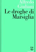 Alfredo Giuliani - Le droghe di Marsiglia (1997)