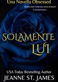 Jeanne St. James - Obsessed Vol. 2. Solamente Lui (2023)
