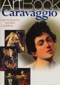 Rosa Giorgi - Caravaggio. Una rivoluzione terribile e sublime (1998)