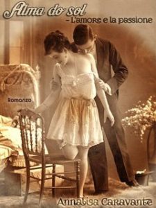 Annalisa Caravante – Alma do sol – L’amore e la passione (2016)