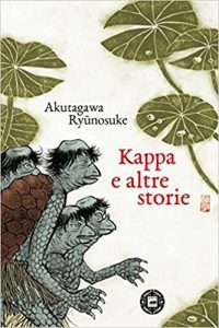 Akutagawa Ryūnosuke – Kappa e altre storie (2018)