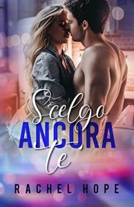 Rachel Hope – Scelgo ancora te (2023)