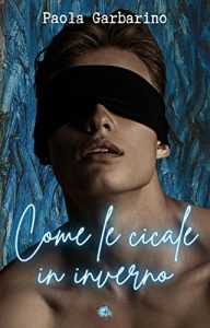 Paola Garbarino – Come le cicale in inverno (2023)