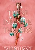 Tahereh Mafi - These Infinite Threads (2023) ENG