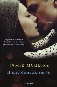 Jamie McGuire – Il mio disastro sei tu (2013)