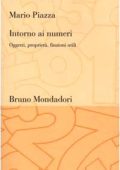 Mario Piazza - Intorno ai numeri. Oggetti, proprietà, finzioni utili (2000)