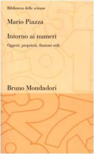 Mario Piazza – Intorno ai numeri. Oggetti, proprietà, finzioni utili (2000)