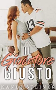 Kandi Steiner – Il Giocatore Giusto (2023)
