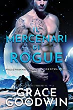 Grace Goodwin – Il Mercenario di Rogue (2023)