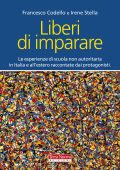 Francesco Codello, Irena Stella - Liberi di imparare (2011)