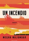 Megha Majumdar - Un Incendio (2021)