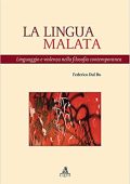 Federico Dal Bo - La lingua malata. Linguaggio e violenza nella filosofia contemporanea (2007)