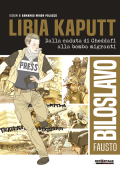 img Reportage Graphic Journalism 03 - Libia Kaputt, dalla caduta di Gheddafi alla bomba migranti (Signs Publishing 2019-05)