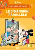 img La Grande Scienza Disney 19 - Le Dimensioni Parallele (Gedi)(Agosto 2021)