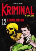 img Kriminal A Colori 12 - Il Crimine Non Paga (RCS 2020-11)