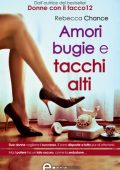 Rebecca Chance - Amori bugie e tacchi alti (2013)
